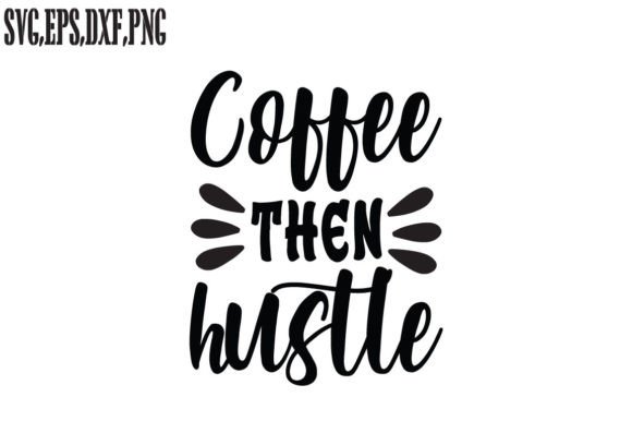 Coffee then Hustle SVG: An Embroidery Review