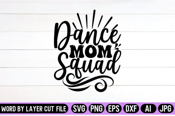 Dance Mom Squad SVG: A Designer’s Stitch Test