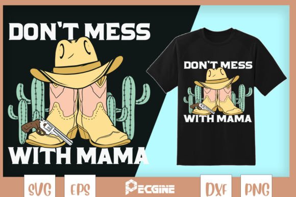 Don't Mess with Mama Western Mom: A Stitch Test