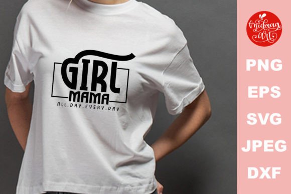 Girl Mama All Day Every Day SVG: An Embroidery Review