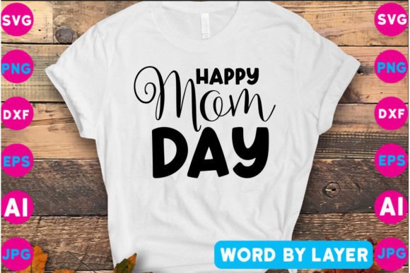Happy Mom Day SVG Design: A Crafter's Review