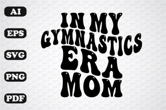 In My Gymnastics Mom Era Wavy SVG Review