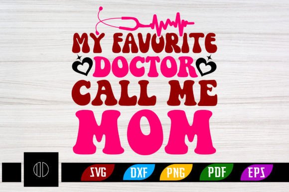 My Favorite Doctor Call Me Mom Retro SVG Review