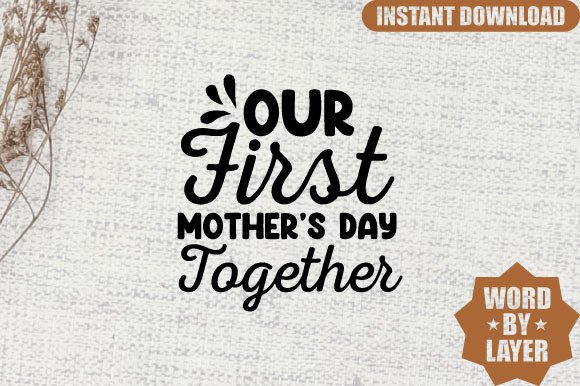 Our First Mother's Day Together SVG Desi Review