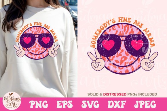 Somebody's Fine Ass Mama Smile Face SVG Review